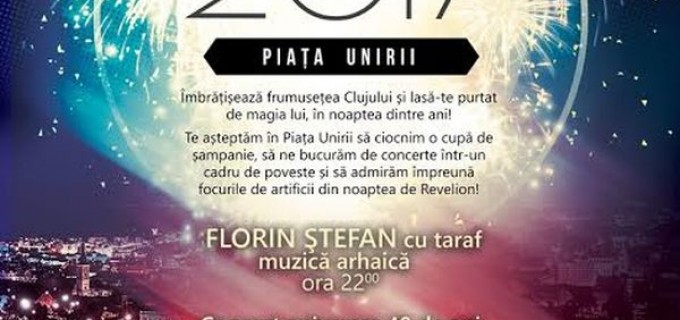 Primăria Cluj-Napoca organizează spectacolul „Revelion 2017” în Piața Unirii!