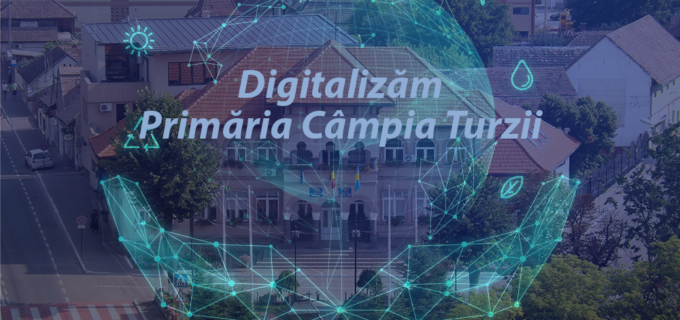 Digitalizarea serviciilor publice din Câmpia Turzii, la un click distanta
