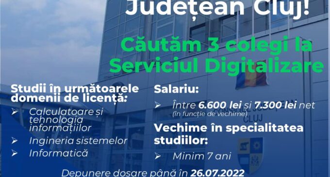 Concurs de angajare la Consiliul Judetean Cluj: 3 posturi libere la Serviciul Digitalizare