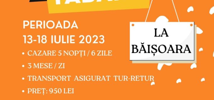 Invitație la Tabăra de la Băișoara 13-18.07.2023