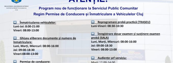 În atenția opiniei publice: Serviciul Permise și Înmatriculări Cluj își modifică PROGRAMUL DE FUNCȚIONARE!